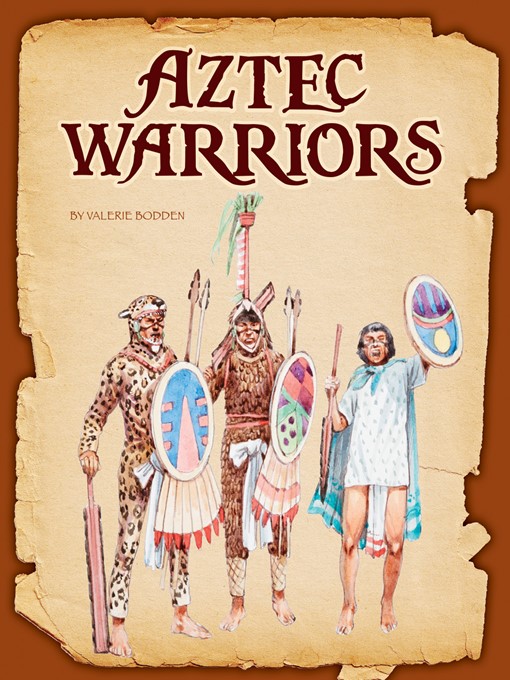 Title details for Aztec Warriors by Valerie Bodden - Available